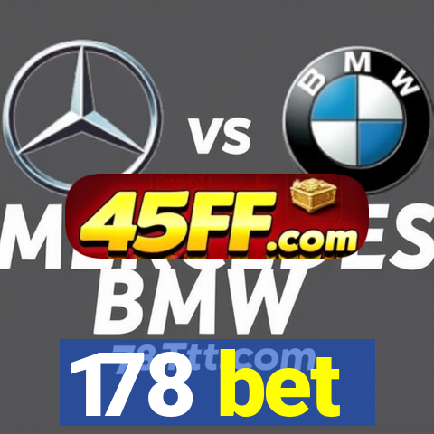 178 bet